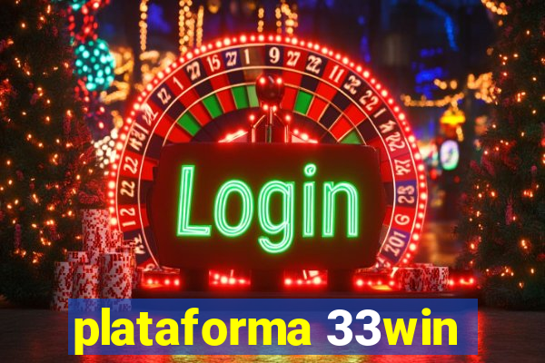 plataforma 33win